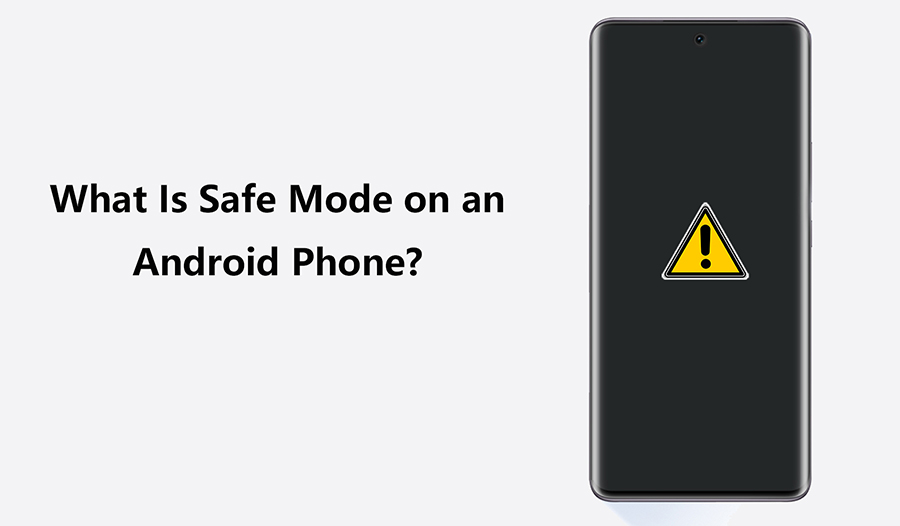 What Is Safe Mode on an Android Phone?